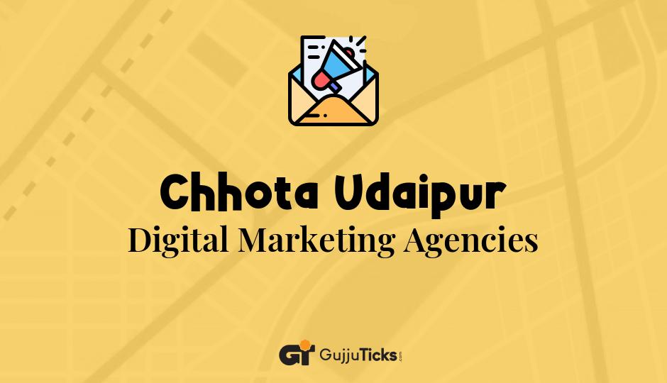 Digital Marketing Agencies in Chhota Udaipur