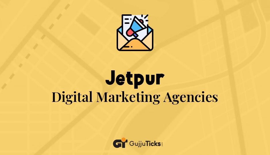 Digital Marketing Agencies in Jetpur
