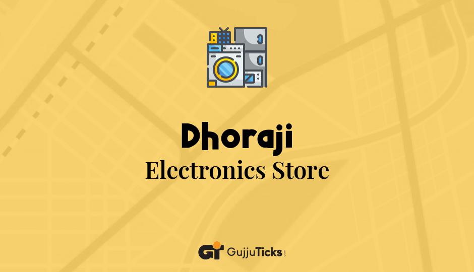 Electronics Store in Dhoraji