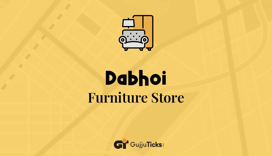 Furniture Store in Dabhoi