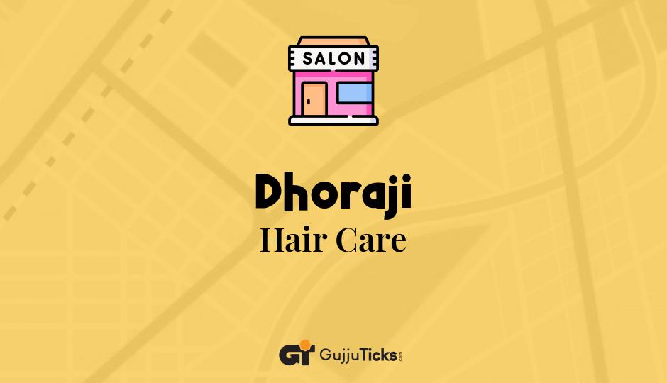 Hair Care in Dhoraji