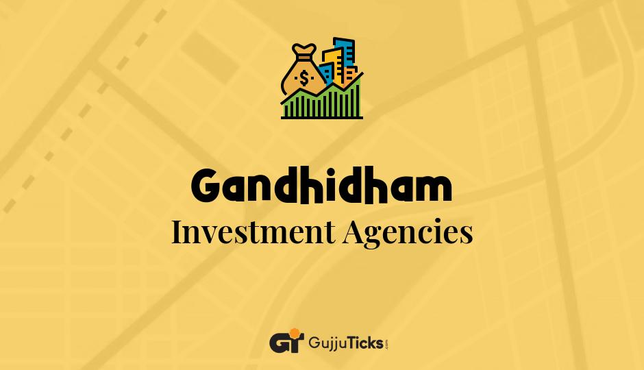 Investment Agencies in Gandhidham