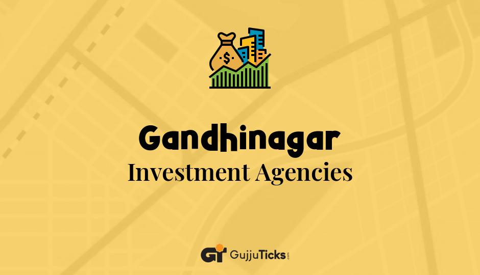 Investment Agencies in Gandhinagar