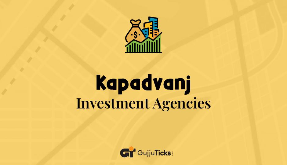 Investment Agencies in Kapadvanj