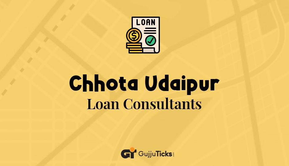 Loan Consultants in Chhota Udaipur