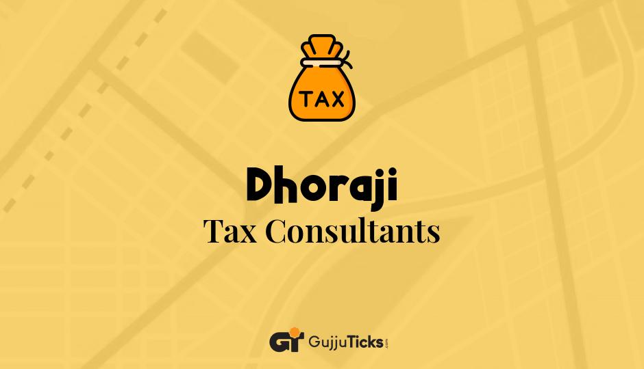 Tax Consultants in Dhoraji