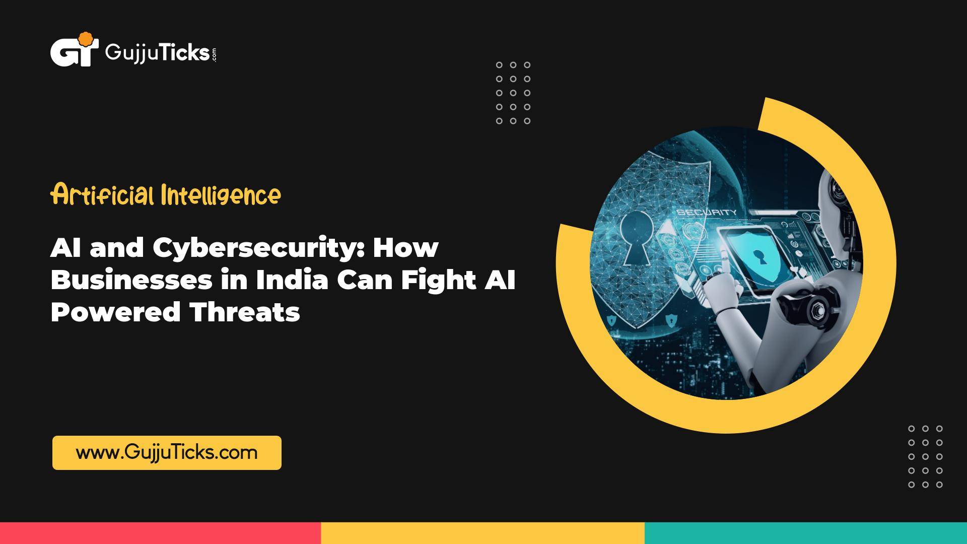 AI and Cybersecurity: How Businesses in India Can Fight AI-Powered Threats Image