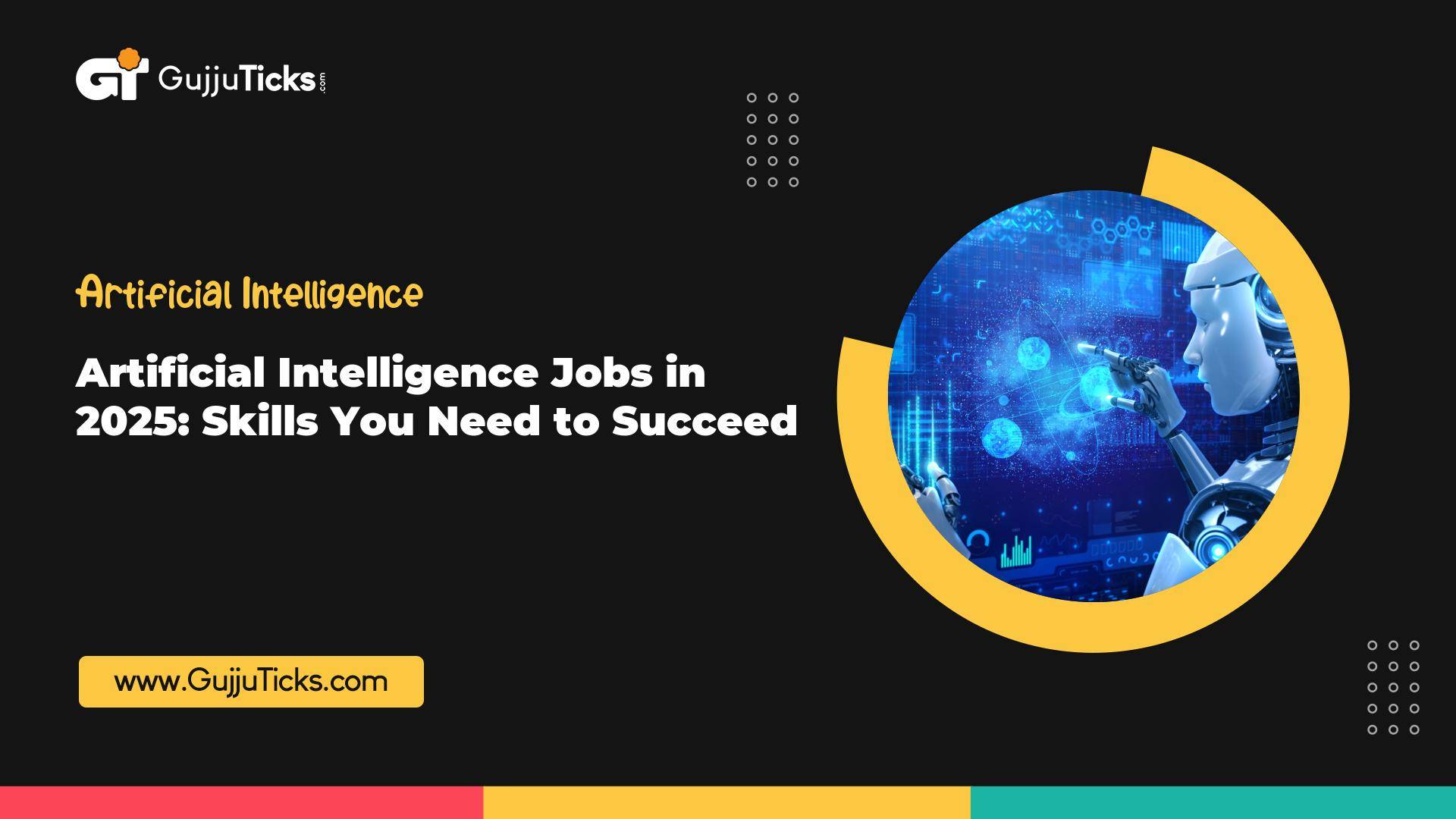 Artificial Intelligence Jobs in 2025: Skills You Need to Succeed Image