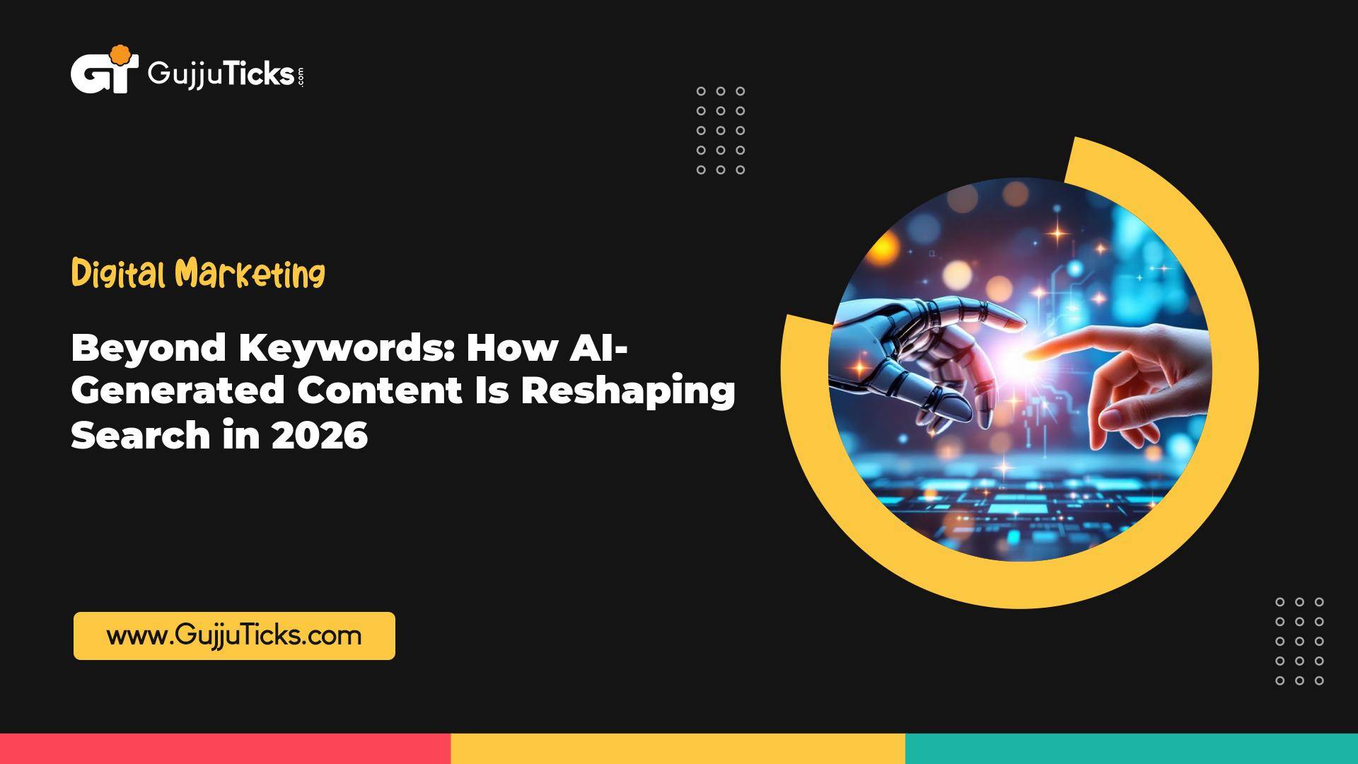 Beyond Keywords: AI-Generated Content Reshaping Search in 2026 India Digital Marketing Insights” Image