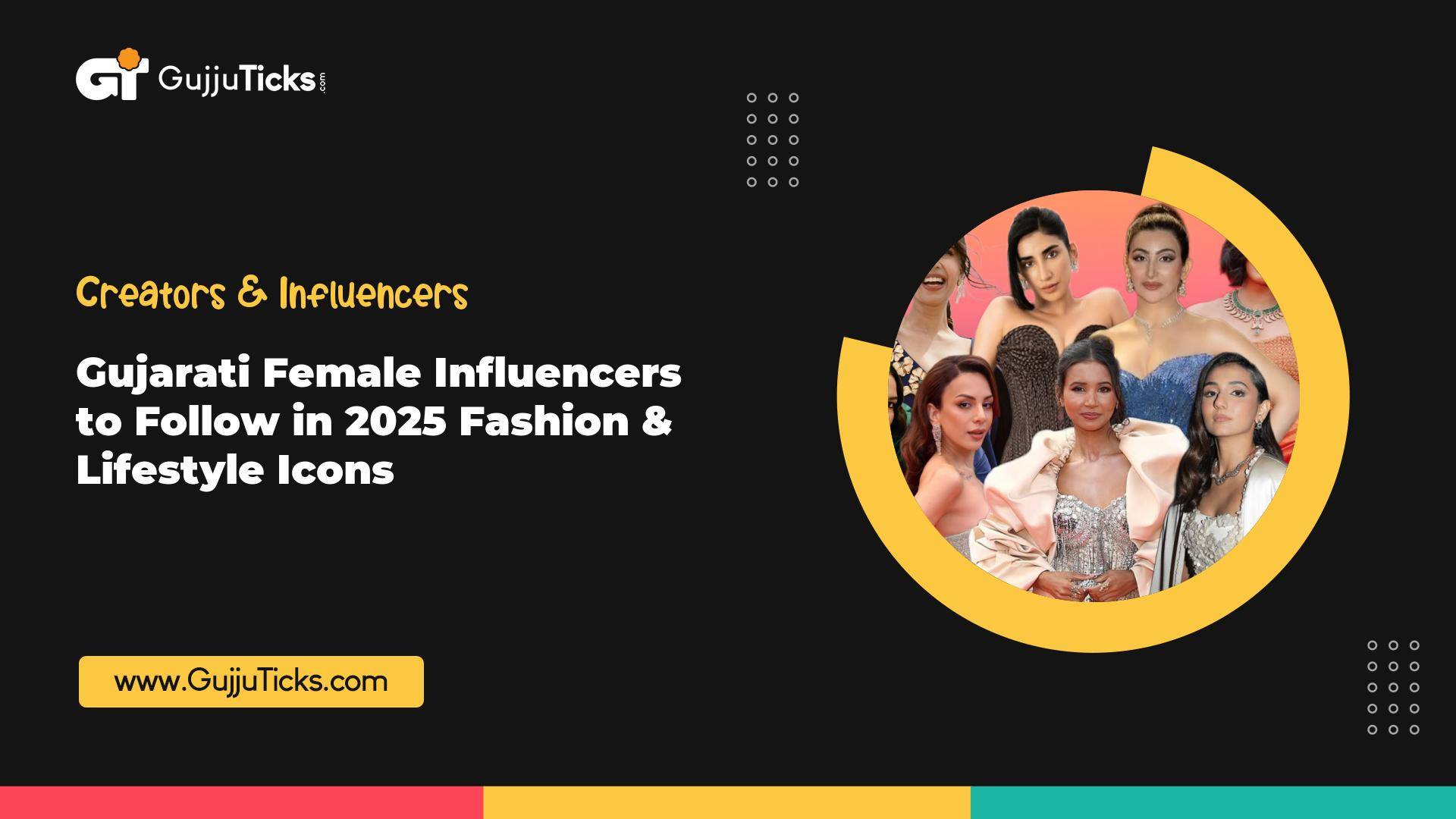 Gujarati Female Influencers to Follow in 2025 Fashion & Lifestyle Icons Image
