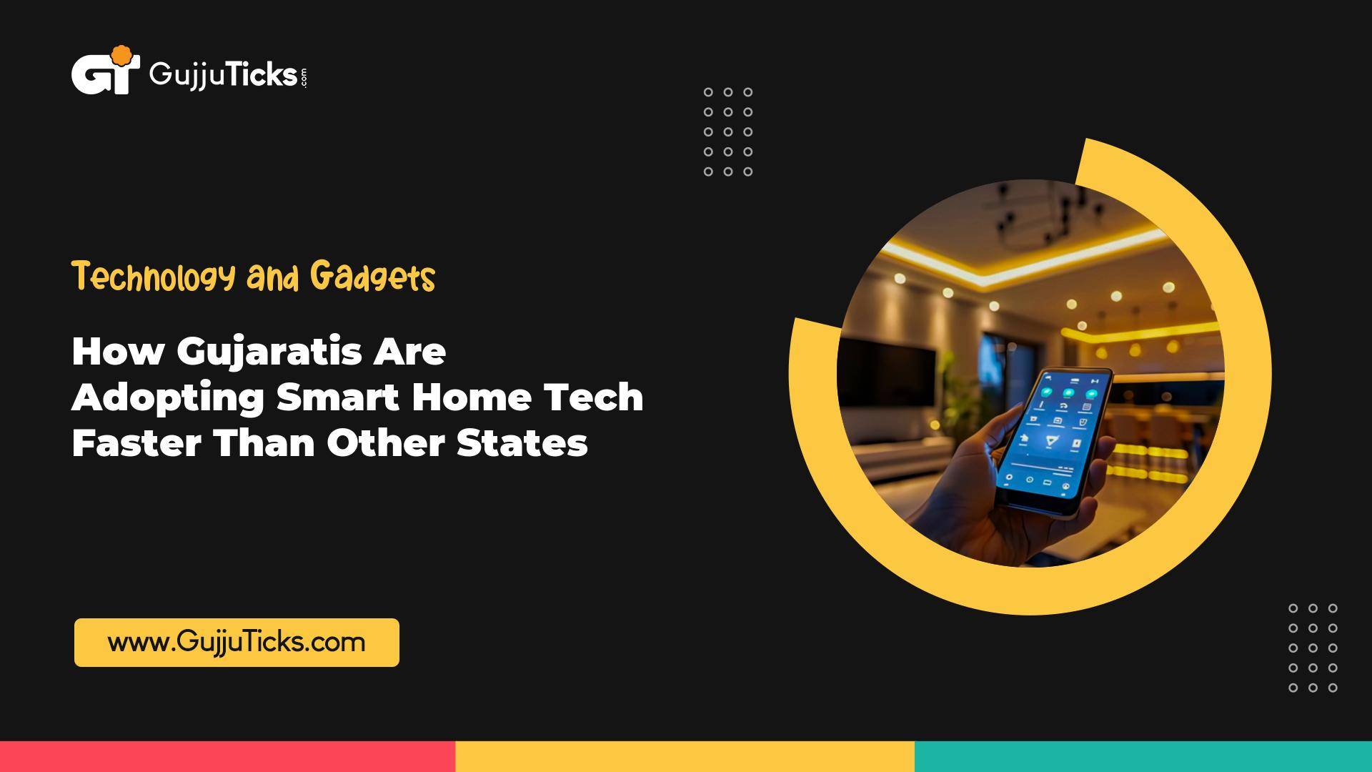 How Gujaratis Are Adopting Smart Home Tech Faster Than Other States Image