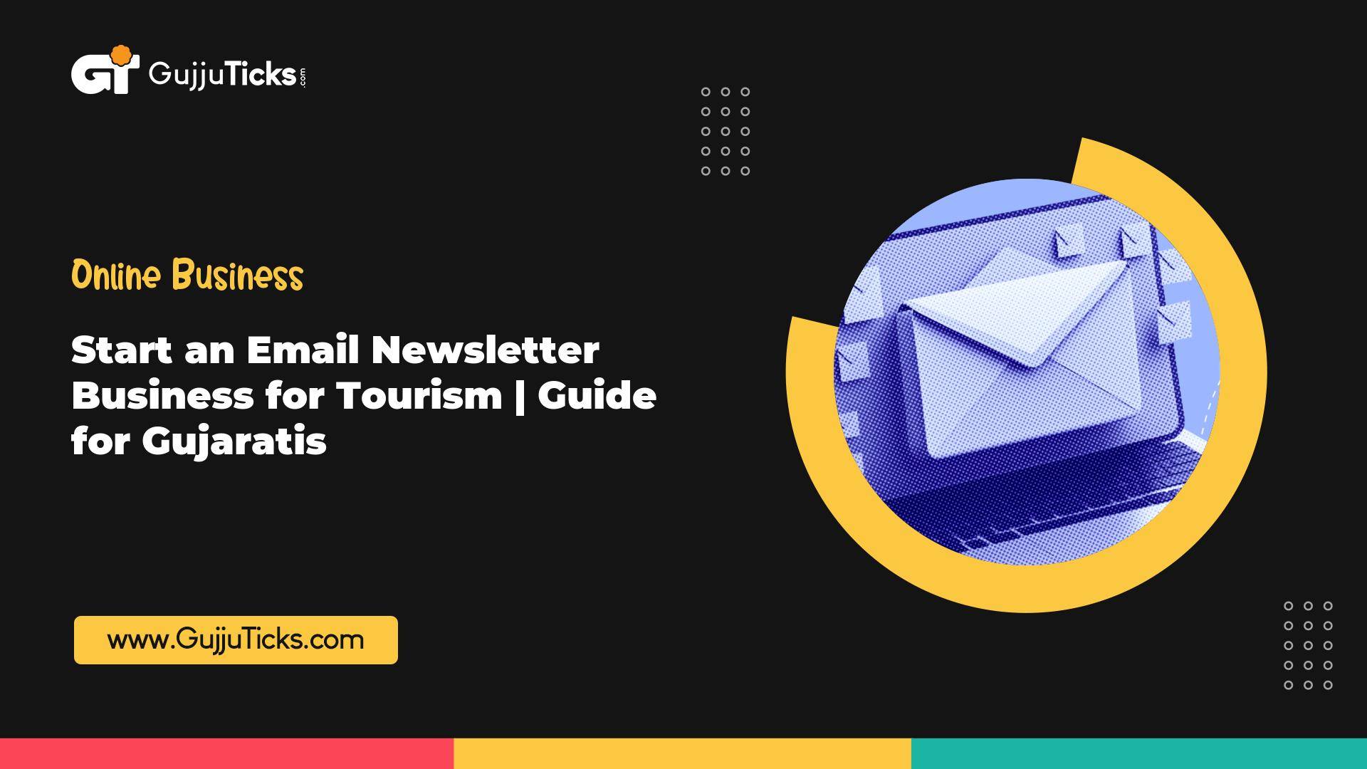 How Gujaratis Can Start an Email Newsletter Business to Promote Tourism and Culture Image