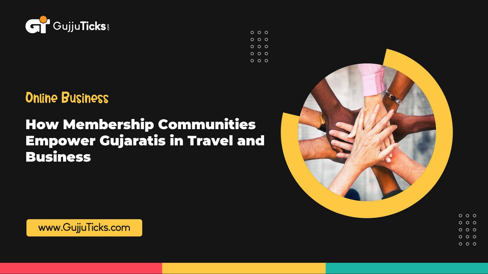 How Membership Communities Empower Gujaratis in Travel and Business Image