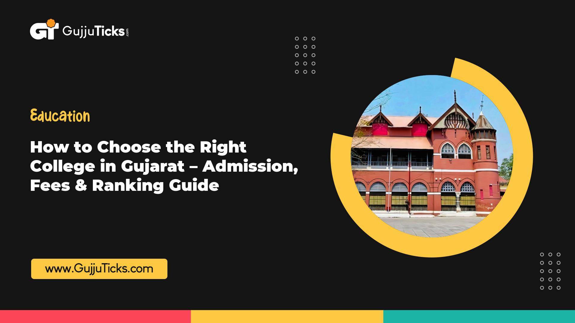 How to Choose the Right College in Gujarat | Admission, Fees & Ranking Guide Image