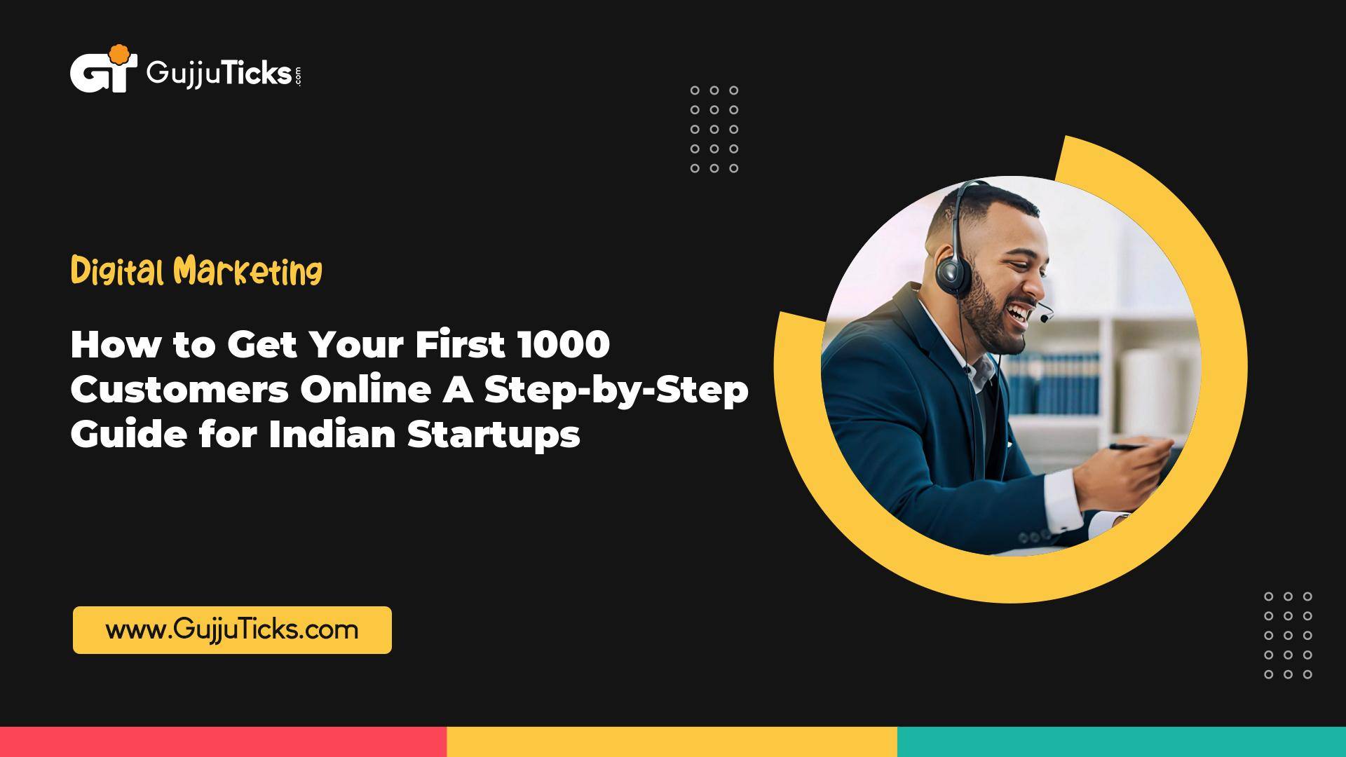 How to Get Your First 1000 Customers Online – A Step-by-Step Guide for Indian Startups Image