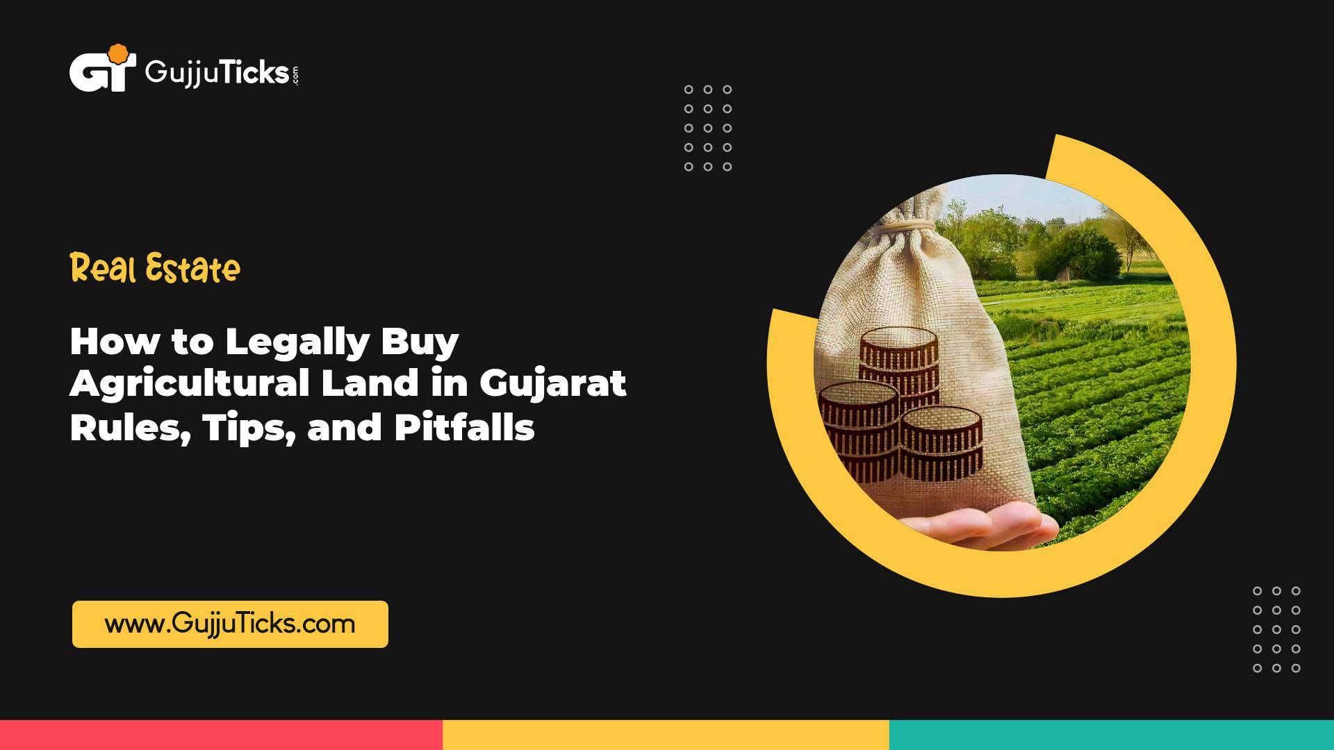 How to Legally Buy Agricultural Land in Gujarat – Rules, Tips, and Pitfalls Image