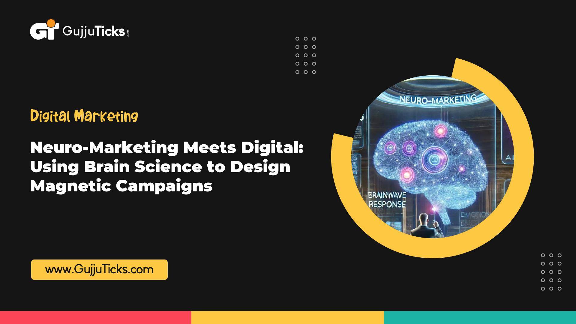 Neuro-Marketing Meets Digital: Using Brain Science to Design Magnetic Campaigns Image
