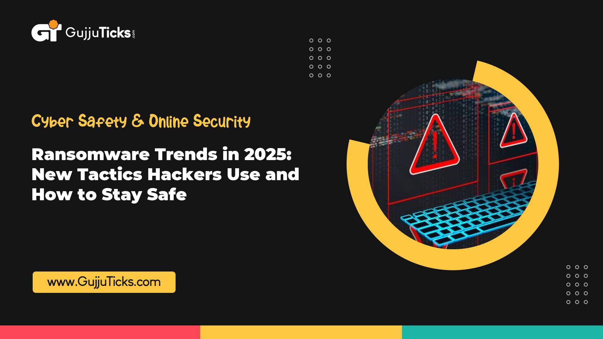 Ransomware Trends in 2025: New Tactics Hackers Use and How to Stay Safe Image
