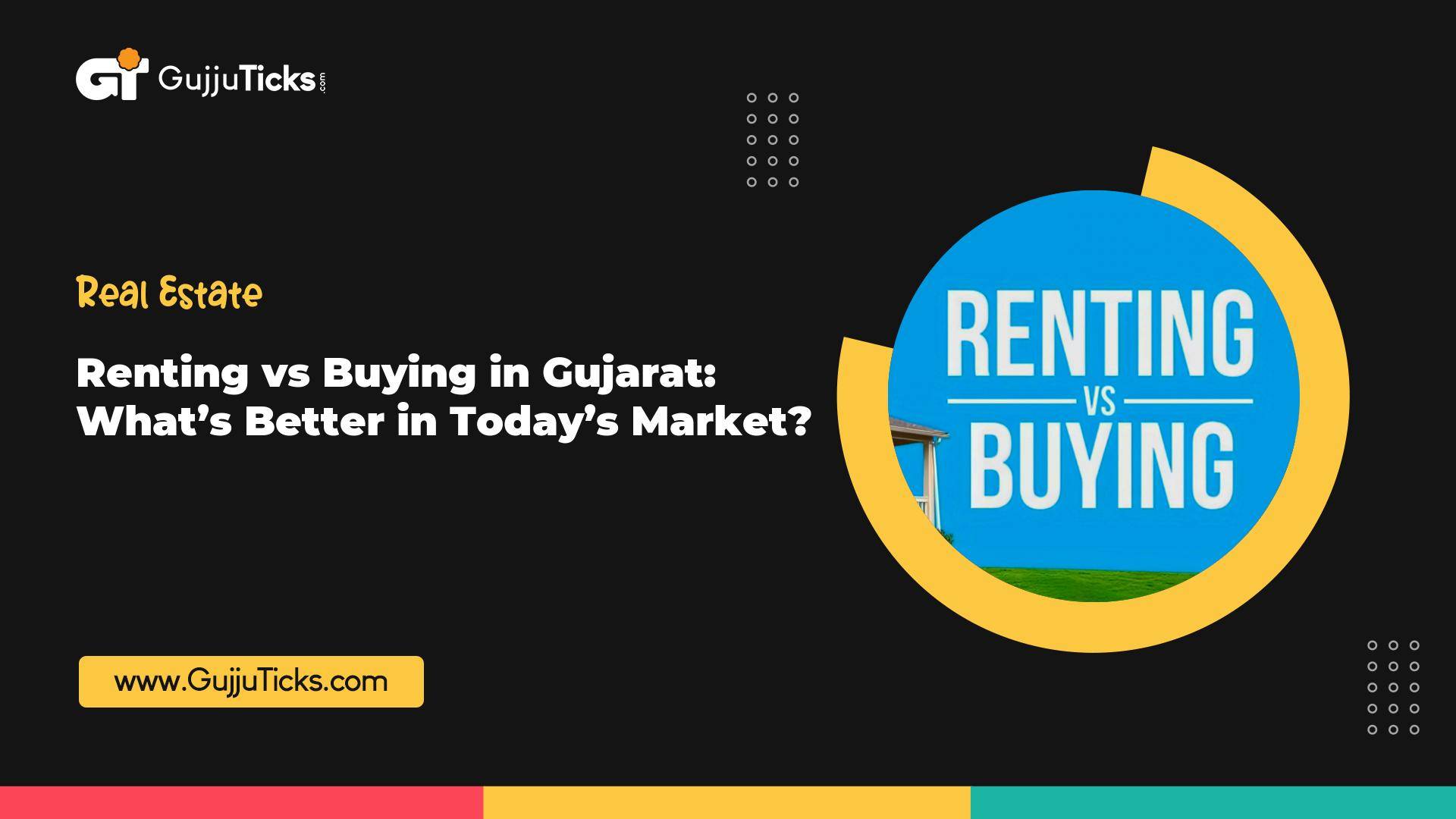 Renting vs Buying in Gujarat: What’s Better in Today’s Market? Image