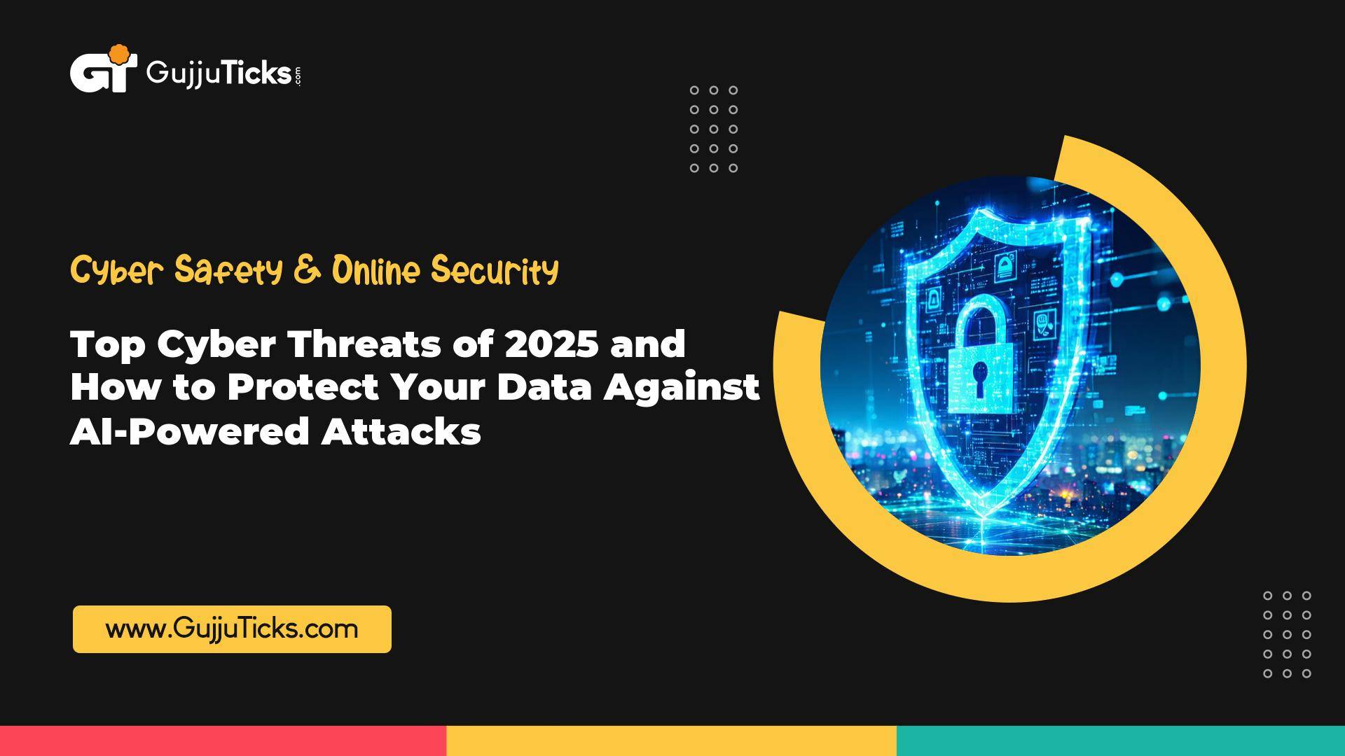 Top Cyber Threats of 2025 and How to Protect Your Data Against AI-Powered Attacks Image