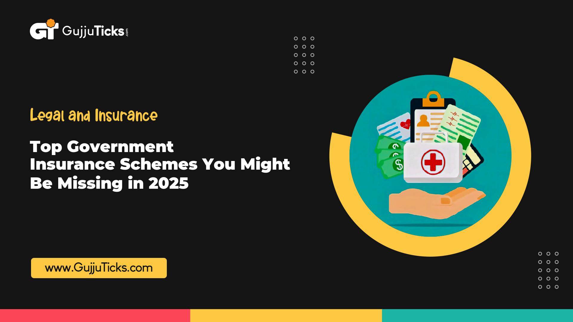 Top Government Insurance Schemes You Might Be Missing in 2025 Image