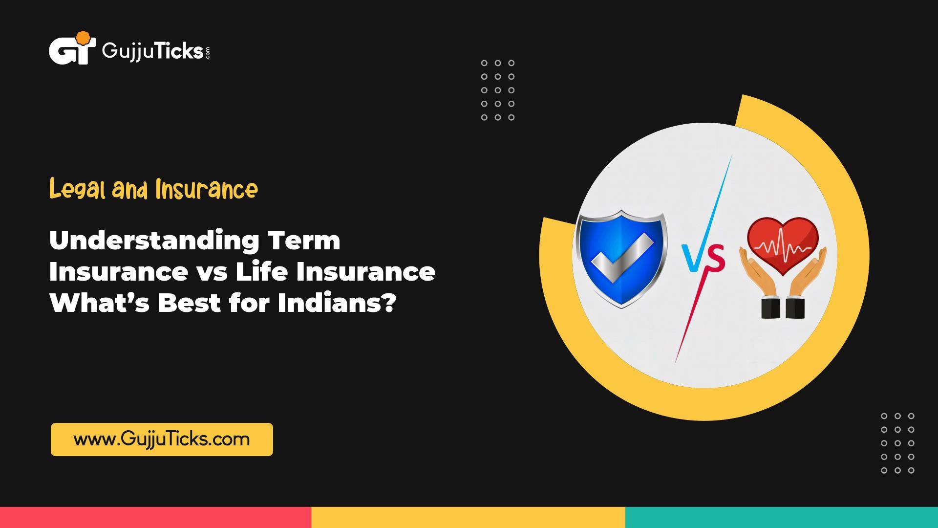 Understanding Term Insurance vs Life Insurance – What’s Best for Indians? Image
