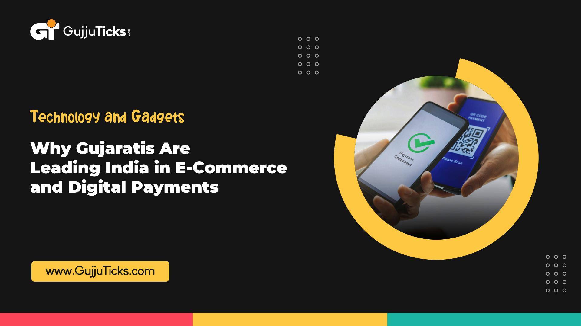Why Gujaratis Are Leading India in E-Commerce and Digital Payments Image