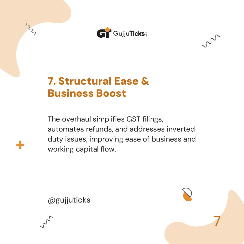 7. Structural Ease & Business Boost