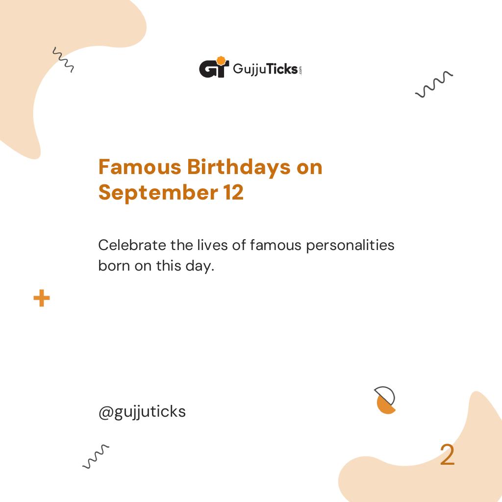 Famous Birthdays on September 12