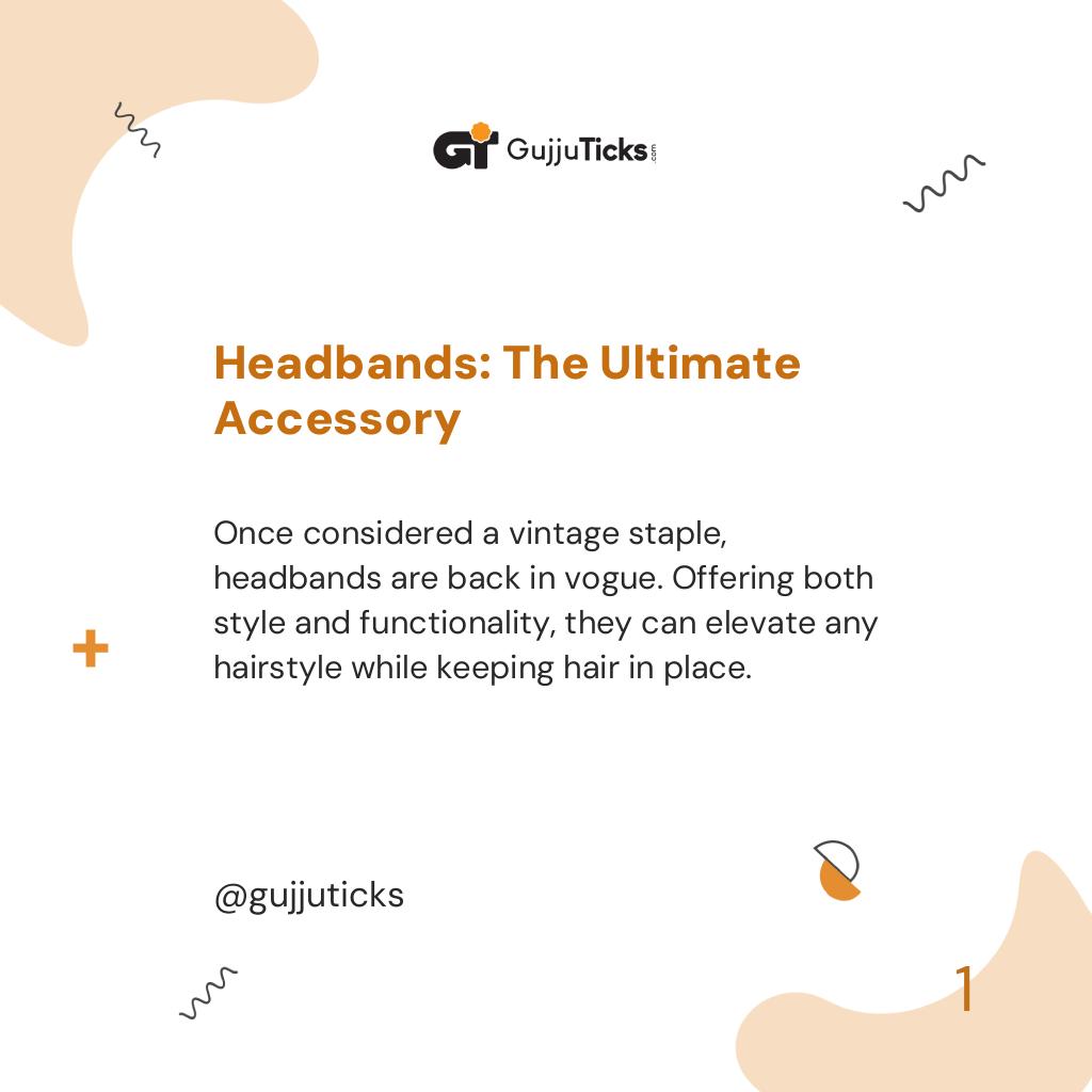 Headbands: The Ultimate Accessory