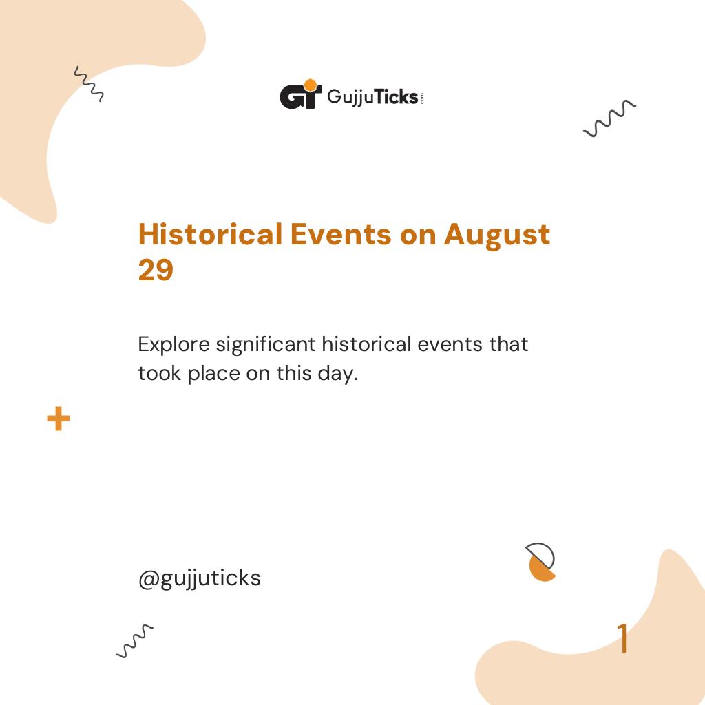 Historical Events on August 29