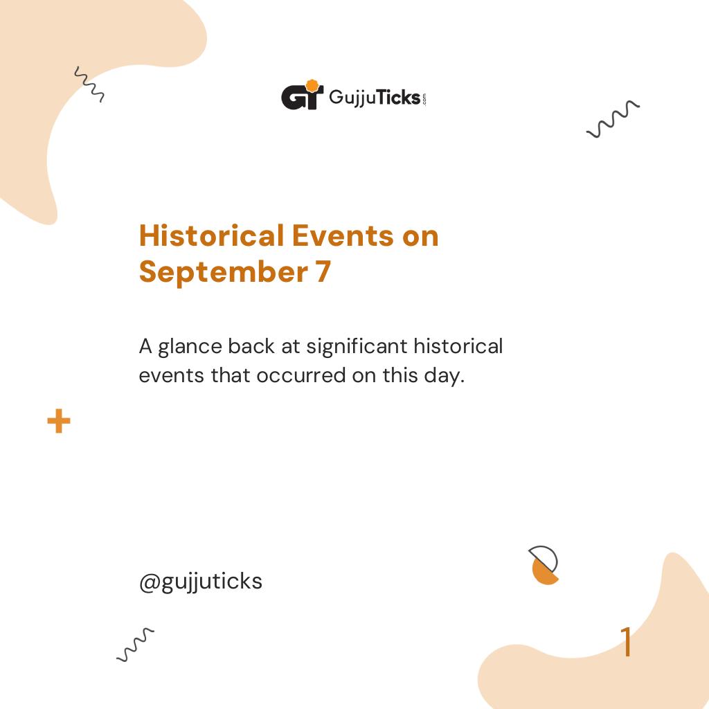 Historical Events on September 7