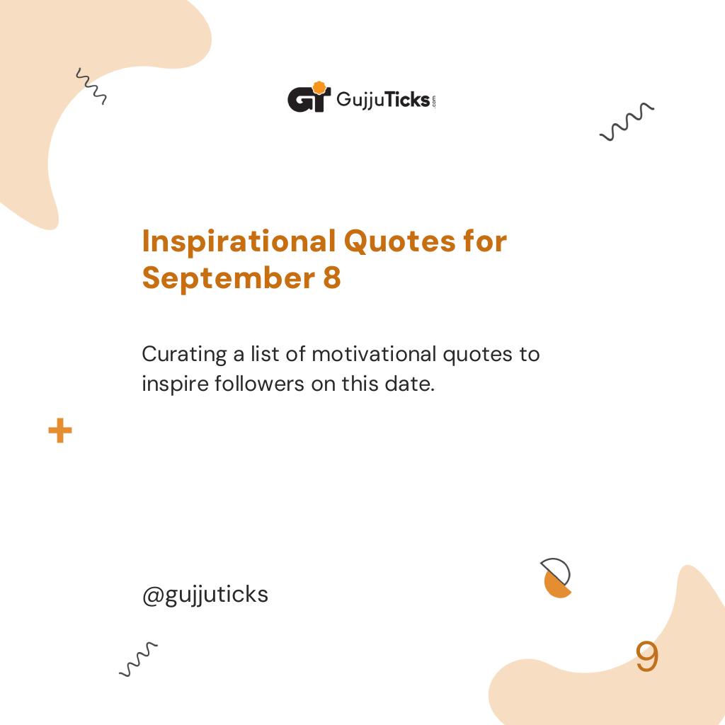 Inspirational Quotes for September 8