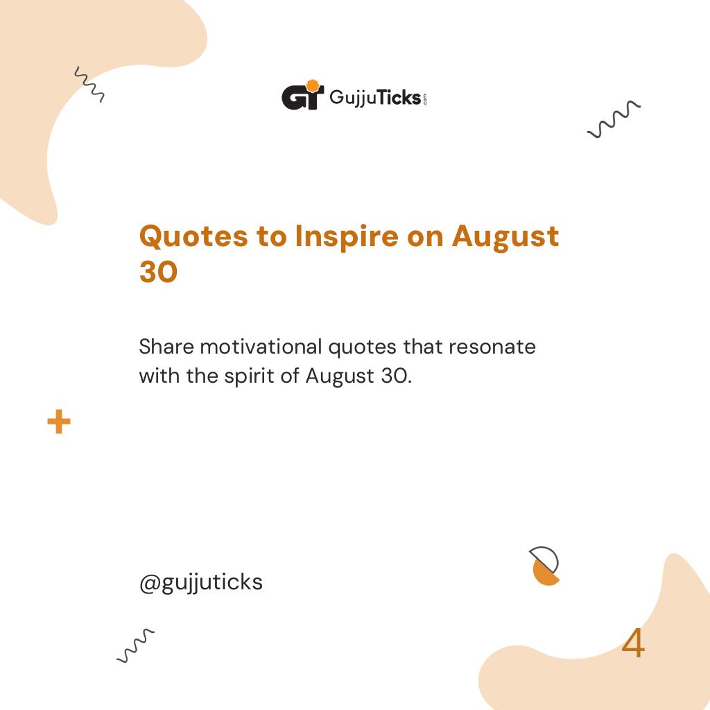 Quotes to Inspire on August 30
