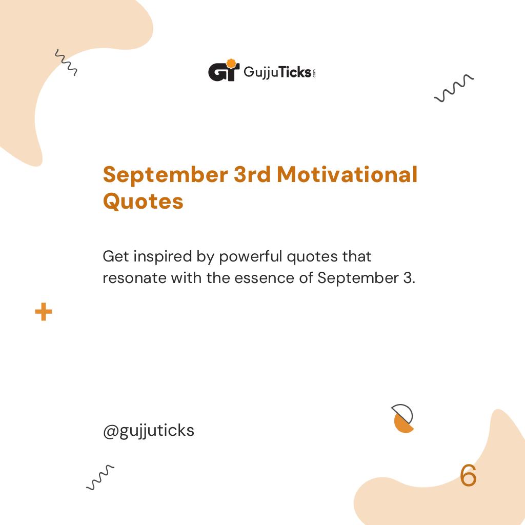September 3rd Motivational Quotes