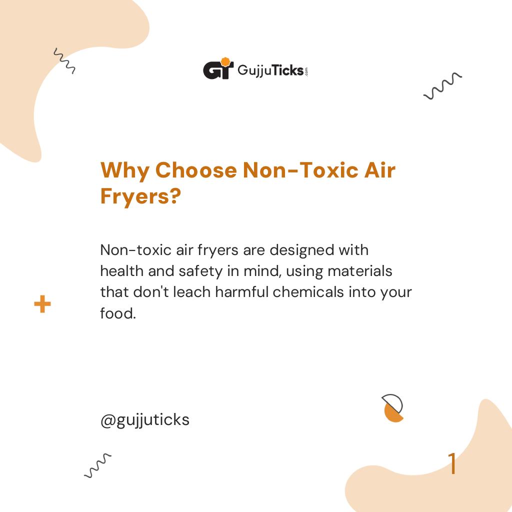 Why Choose Non-Toxic Air Fryers?