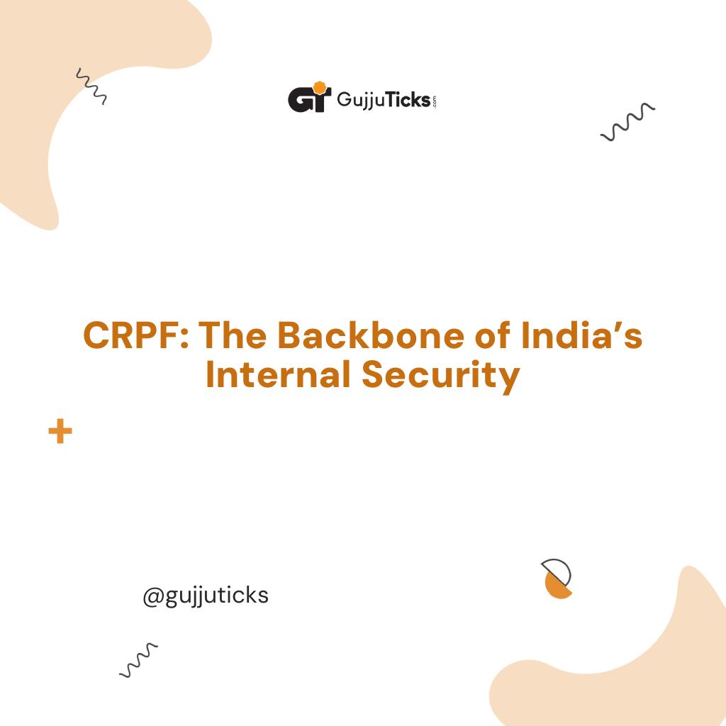 CRPF: The Backbone of India’s Internal Security Image