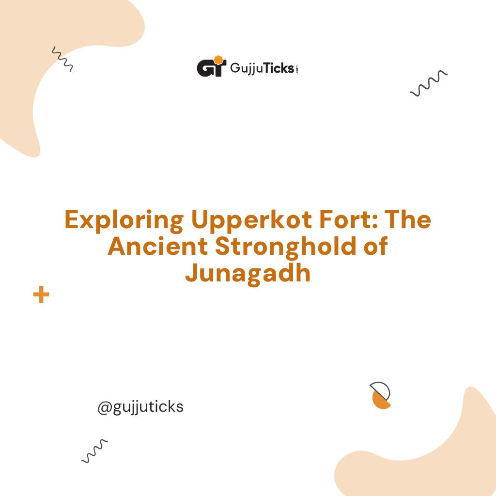 Exploring Upperkot Fort: The Ancient Stronghold of Junagadh Image