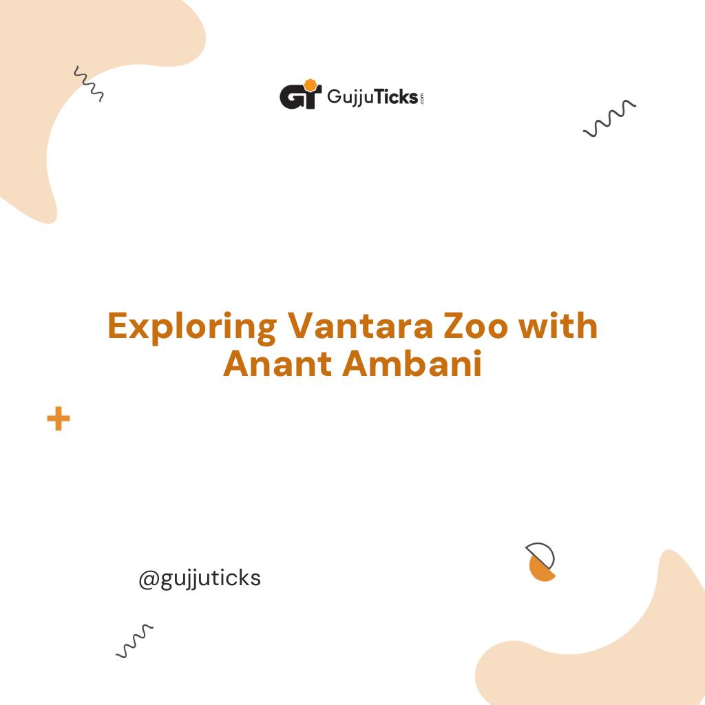 Exploring Vantara Zoo with Anant Ambani Image