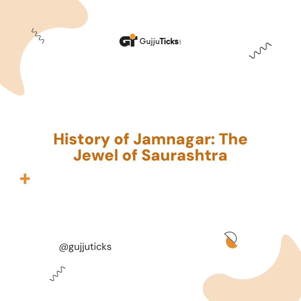 History of Jamnagar: The Jewel of Saurashtra Image