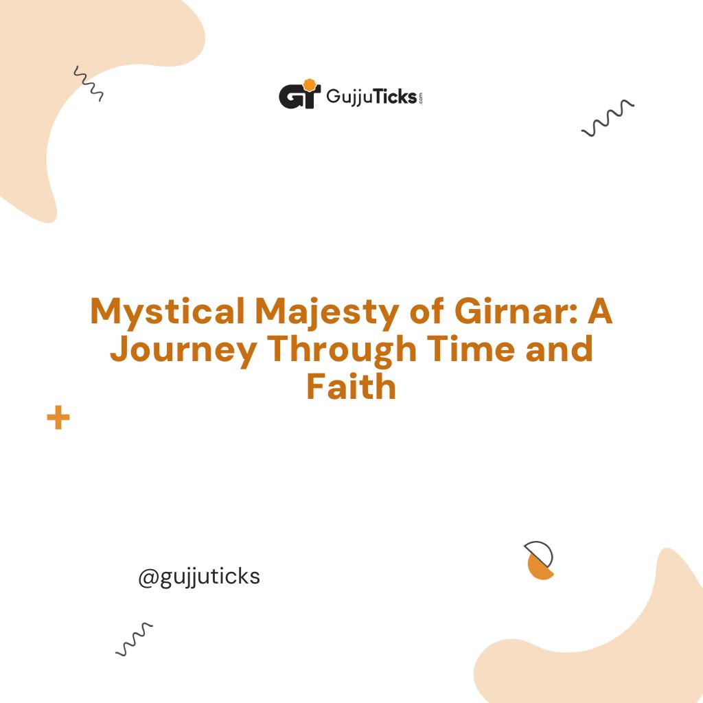 Mystical Majesty of Girnar: A Journey Through Time and Faith Image