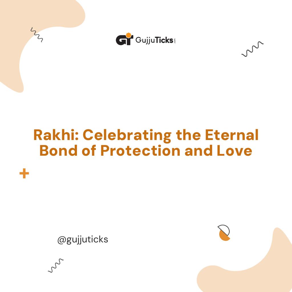 Rakhi: Celebrating the Eternal Bond of Protection and Love Image